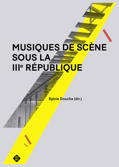 Image de Musiques de scène sous la IIIe République