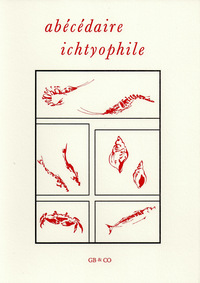 Image de Abécédaire ichtyophile : poissons coquillages et crustacés