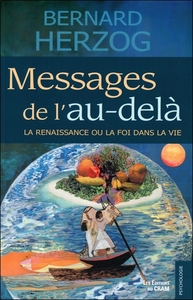 Image de Messages de l'au-delà - La renaissance ou la foi dans la vie