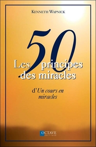 Picture of Les 50 principes des miracles d' "Un cours en miracles"