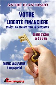 Image de Votre liberté financière grâce au marketing relationnel