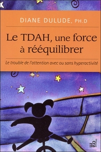 Image de Le TDAH, une force à rééquilibrer