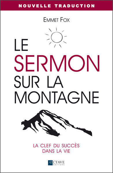Image de Le sermon sur la montagne - La clef du succès dans la vie - Nouvelle traduction