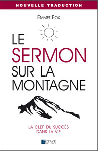Image de Le sermon sur la montagne - La clef du succès dans la vie - Nouvelle traduction