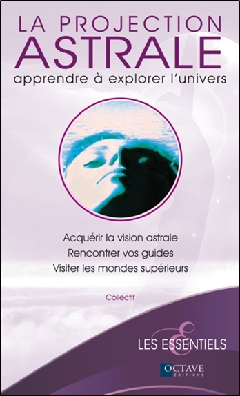 Image de La projection astrale - Apprendre à explorer l'univers