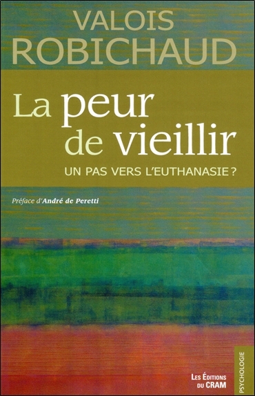 Image de La peur de vieillir - Un pas vers l'euthanasie ?