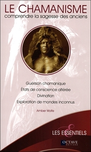 Picture of Le chamanisme - Comprendre la sagesse des anciens