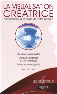 Picture of La visualisation créatrice - Comprendre la richesse de votre pensée