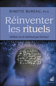 Picture of Réinventer les rituels - Célébrer sa vie intérieure par l'écriture