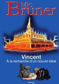 Picture of Vincent A la recherche d'un nouvel idéal
