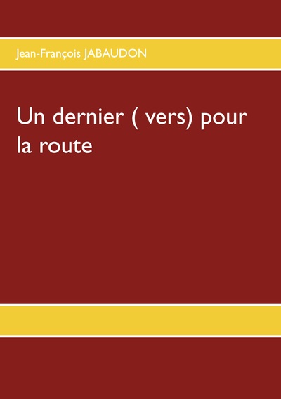 Picture of Un dernier ( vers) pour la route