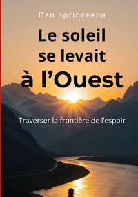 Picture of Le soleil se levait à l'Ouest