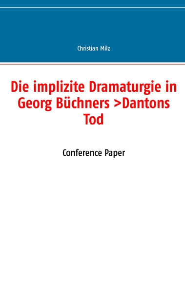 Image de Die implizite Dramaturgie in Georg Büchners >Dantons Tod<