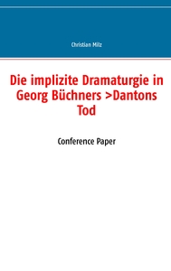 Image de Die implizite Dramaturgie in Georg Büchners >Dantons Tod<