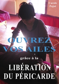 Image de Ouvrez vos ailes grâce à la libération du péricarde