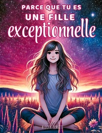 Picture of Parce que tu es une fille exceptionnelle