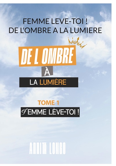 Image de Femme Leve Toi !   De L'ombre A La Lumiere