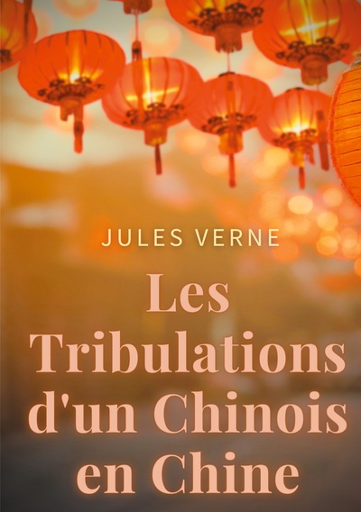 Image de Les Tribulations d'un Chinois en Chine