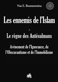 Image de Les ennemis de l'Islam - Le règne des Antésulmans