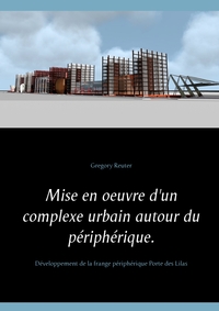 Picture of Mise en oeuvre d'un complexe urbain autour du périphérique.