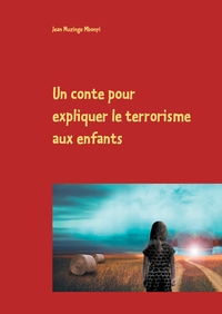 Picture of Un conte pour expliquer le terrorisme aux enfants
