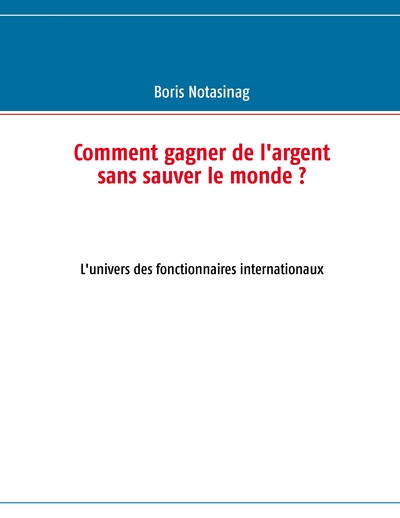 Picture of Comment gagner de l'argent sans sauver le monde ?
