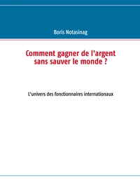 Picture of Comment gagner de l'argent sans sauver le monde ?