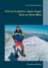 Image de Seul sur les glaciers, séjours longue durée au Mont-Blanc