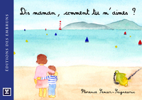 Image de Dis maman, comment tu m'aimes ?