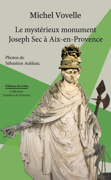 Image de Le mystérieux monument Joseph Sec à Aix-en-Provence