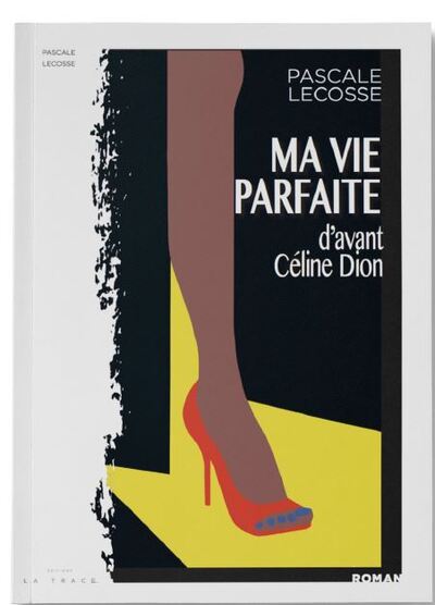 Image de Ma vie parfaite  (D’avant Céline Dion)