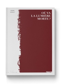 Picture of Où va la lumière morte ?