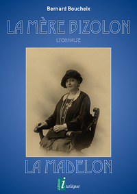 Image de La Mère Bizolon - Lyonnaise - La Madelon