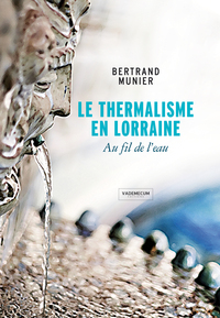 Picture of Le Thermalisme en Lorraine