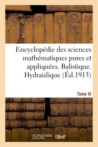 Picture of Encyclopédie des sciences mathématiques pures et appliquées. Tome IV-Sixième volume