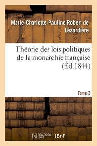 Image de Théorie des lois politiques de la monarchie française. Tome 3