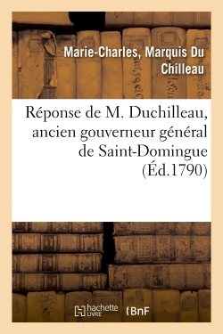 Image de Réponse de M. Duchilleau, ancien gouverneur général de Saint-Domingue, à l'article qui le concerne
