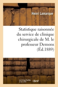 Picture of Statistique raisonnée du service de clinique chirurgicale de M. le professeur Demons