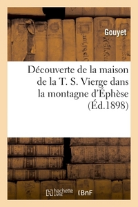 Image de Découverte de la maison de la T. S. Vierge dans la montagne d'Éphèse