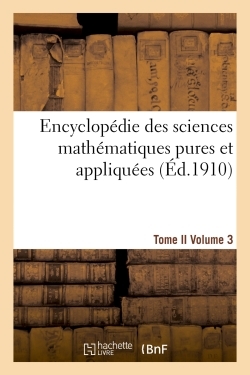 Picture of Encyclopédie des sciences mathématiques pures et appliquées. Tome II. Troisième volume