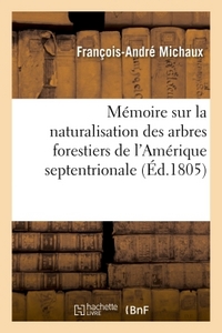 Picture of Mémoire sur la naturalisation des arbres forestiers de l'Amérique septentrionale