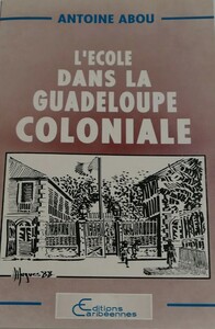 Image de L'école dans la Guadeloupe coloniale