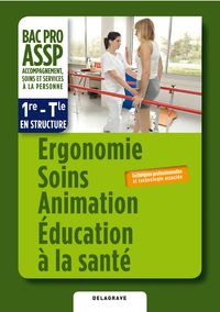 Picture of Ergonomie Soins Animation Éducation à la santé option "en structure" 1re, Tle Bac Pro ASSP (2012) - Pochette élève