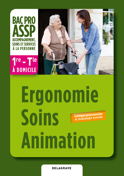 Picture of Ergonomie, Soins, Animation option "à domicile" 1re, Tle Bac Pro ASSP (2012) - Pochette élève