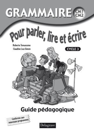 Image de Grammaire pour parler, lire et écrire CM1, CM2 (2009) - Livre du professeur