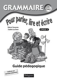 Image de Grammaire pour parler, lire et écrire CM1, CM2 (2009) - Livre du professeur