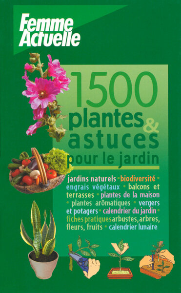 Image de 1500 Plantes & astuces pour le jardin