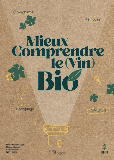 Picture of Mieux comprendre le (vin) bio - éco-système, méthodes, décryptage, viticulture & vinification