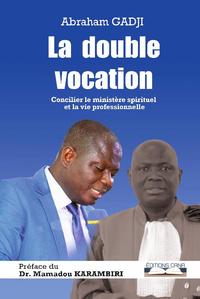 Picture of La double vocation - concilier le ministère spirituel et la vie professionnelle