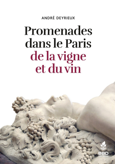 Image de PROMENADES DANS LE PARIS DE LA VIGNE ET DU VIN